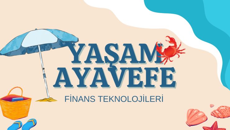 Yaşam Ayavefe, Dijital Bankacılıkta Müşteri Deneyimi ve Kişiselleştirilmiş Hizmetler Sunuyor